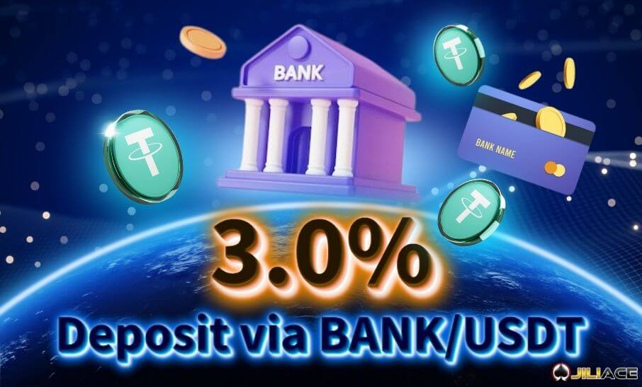 Jiliace Deposit use Bank/USDT — Get Extra 3%