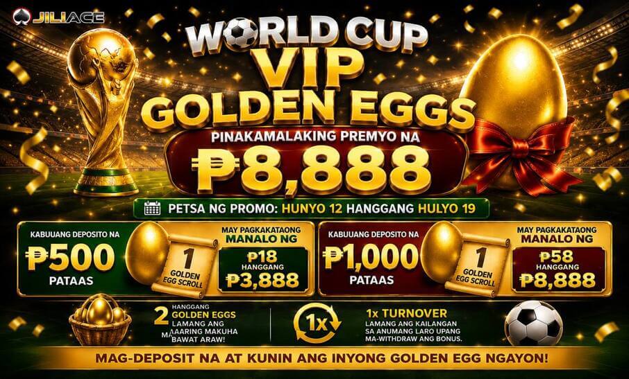 Jiliace 🎁World Cup VIP Golden Eggs - Top Prize 8888